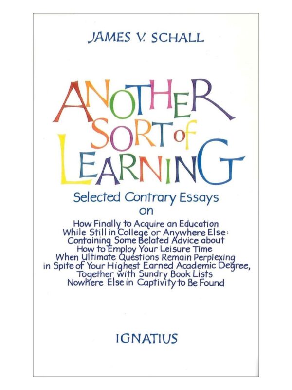 another_sort_of_learning_1_800x1066 Another Sort of Learning by James V. Schall