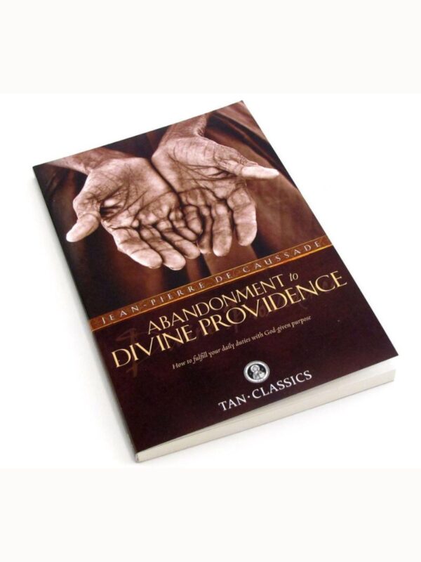 book_abandonment_to_divine_providence_800x1066 Abandonment to Divine Providence by Fr. Jean-Pierre de Caussade