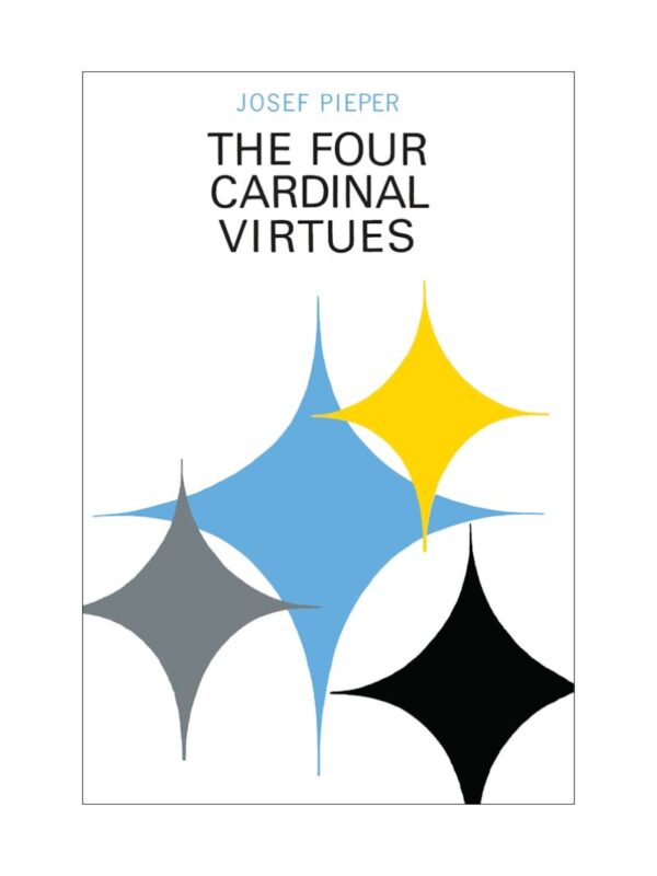 book_the_four_cardinal_virtues_1_800x1066 The Four Cardinal Virtues by Josef Pieper