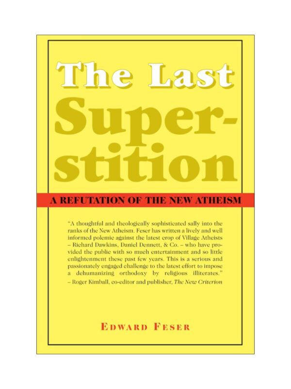 The Last Superstition by Edward Feser