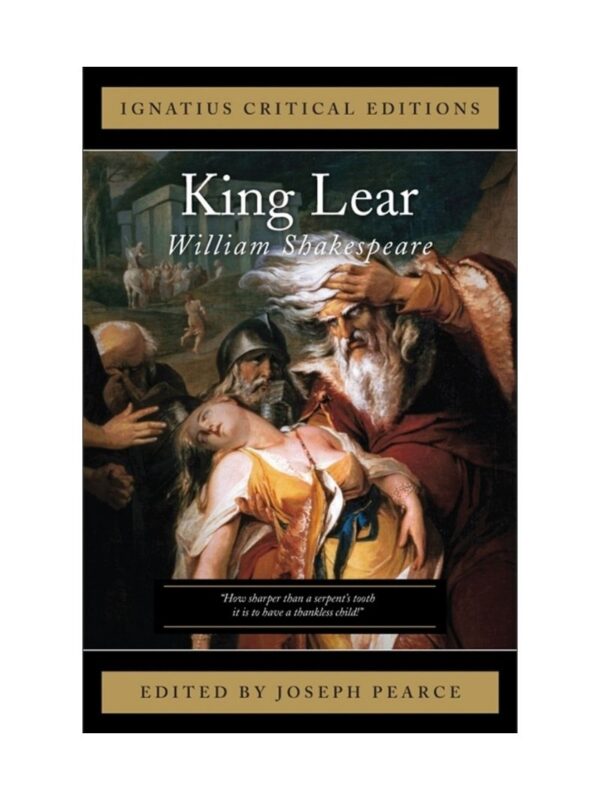 King Lear by William Shakespeare (Ignatius Critical Edition)
