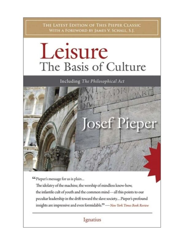 book_leisure_the_basis_of_culture_1_800x1066 Leisure: The Basis of Culture by Josef Pieper