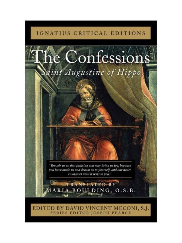 The Confessions: Saint Augustine of Hippo (Ignatius Critical Edition)