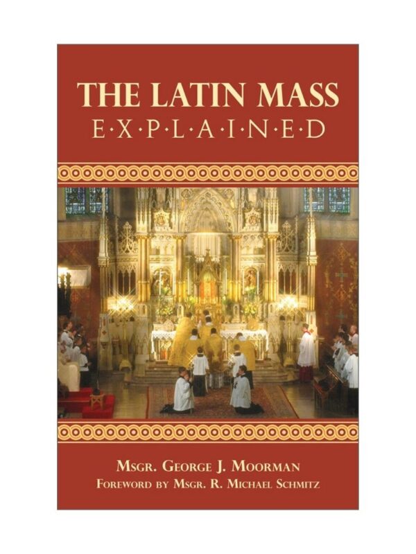 book_the_latin_mass_explained_1_800x1066 The Latin Mass Explained by Msgr. George J. Moorman