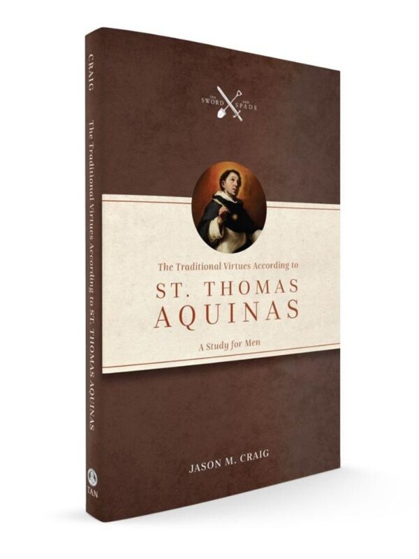book_the_traditional_virtues_according_to_st_thomas_1_800x1066 The Traditional Virtues According to St. Thomas Aquinas by Jason Craig